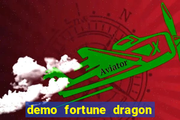 demo fortune dragon com ganho certo